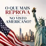 Imagem da notícia O que mais reprova no visto americano?